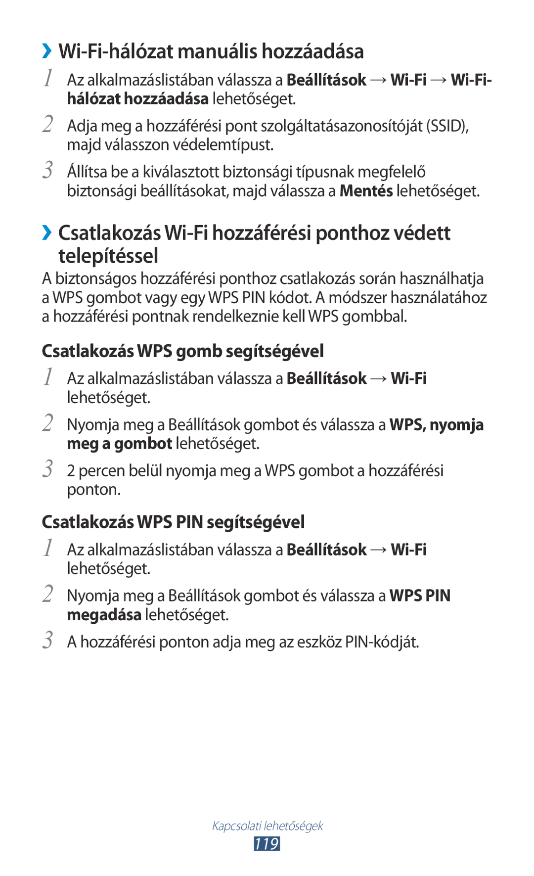 Samsung GT-I9300RWDSWC ››Wi-Fi-hálózat manuális hozzáadása, ››Csatlakozás Wi-Fi hozzáférési ponthoz védett telepítéssel 