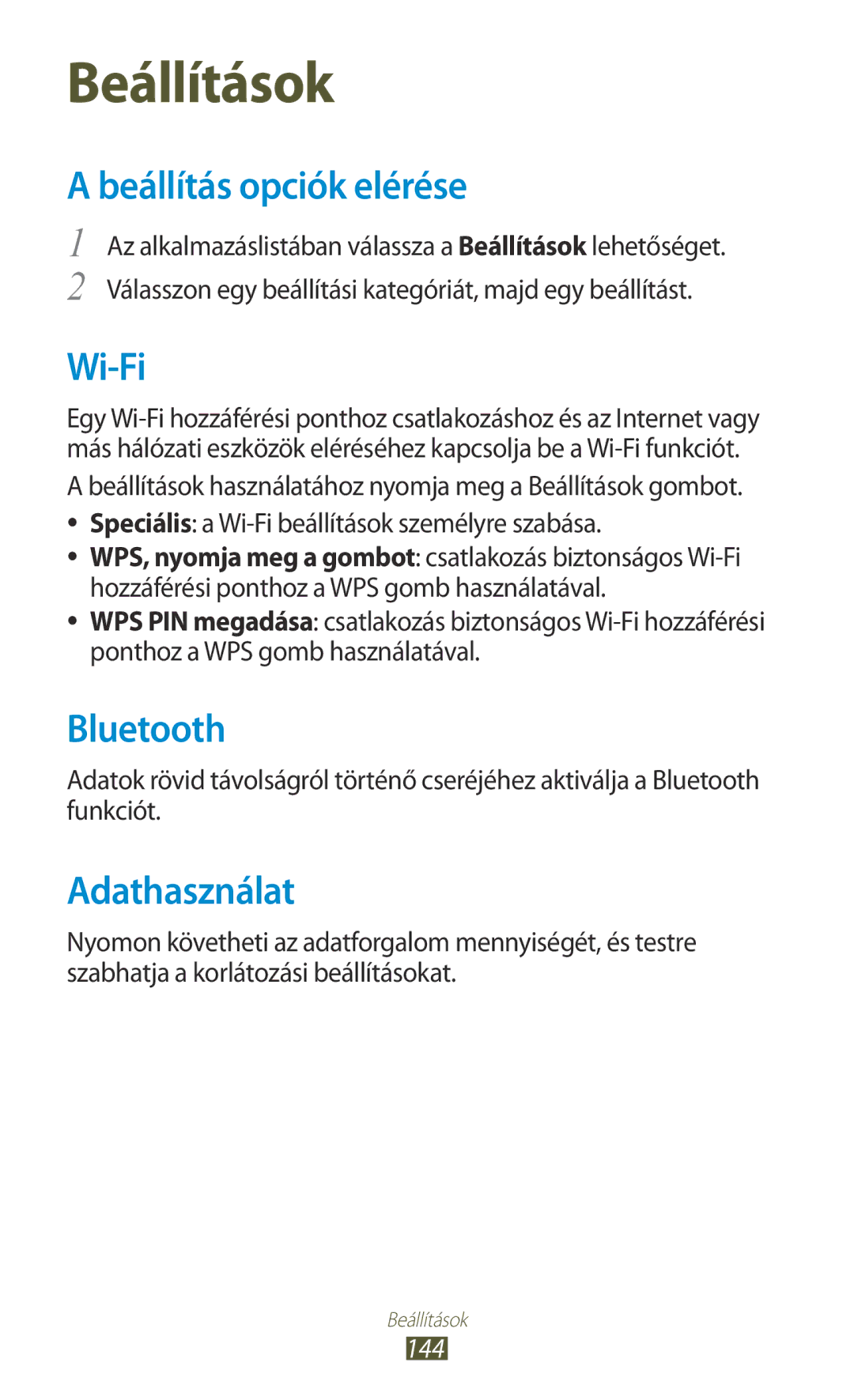 Samsung GT-I9300MBDCOA, GT-I9300RWADBT, GT-I9300MBDEUR, GT-I9300MBDATO manual Beállítás opciók elérése, Adathasználat, 144 