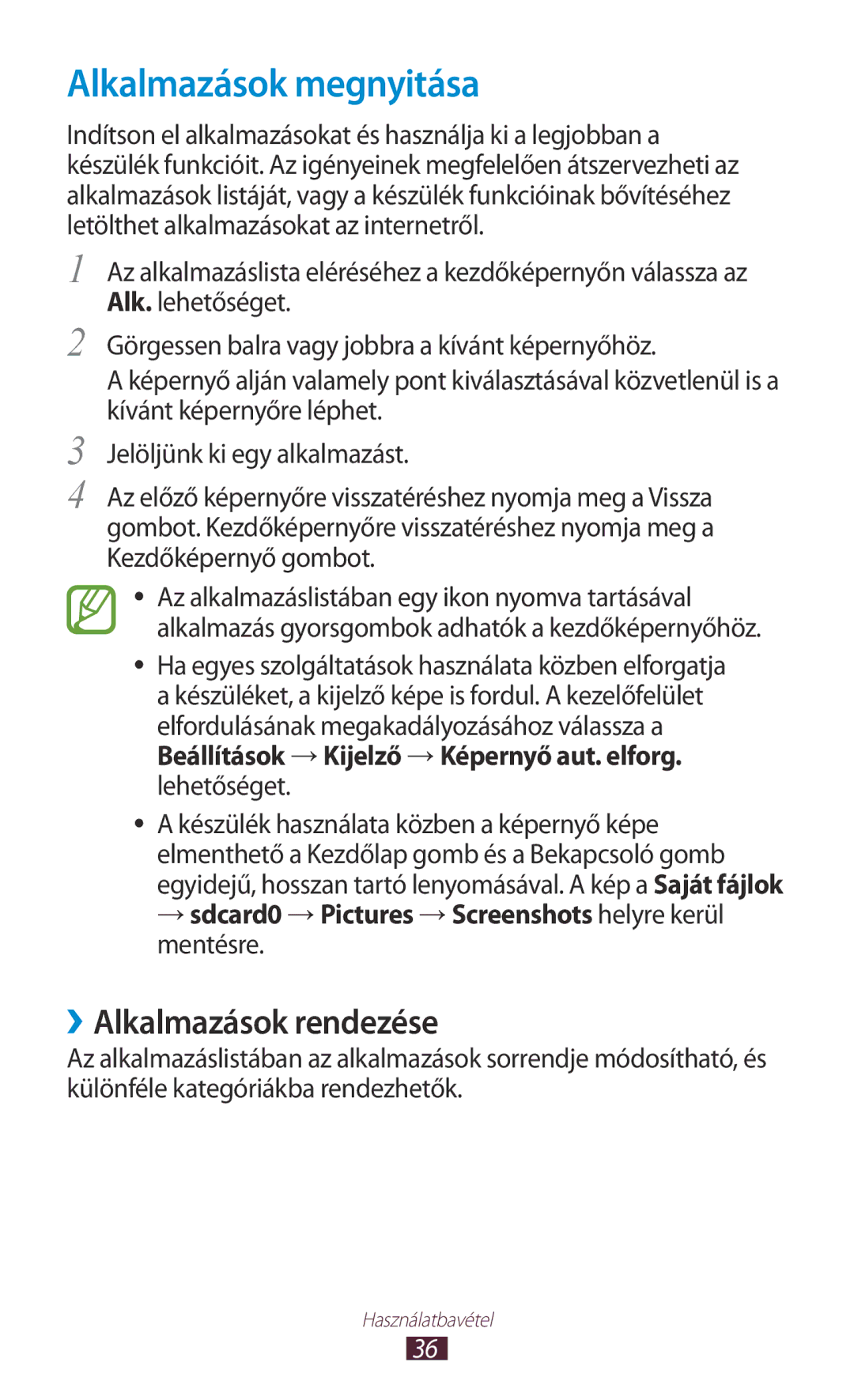 Samsung GT-I9300TADGBL, GT-I9300RWADBT, GT-I9300MBDEUR, GT-I9300MBDATO Alkalmazások megnyitása, ››Alkalmazások rendezése 