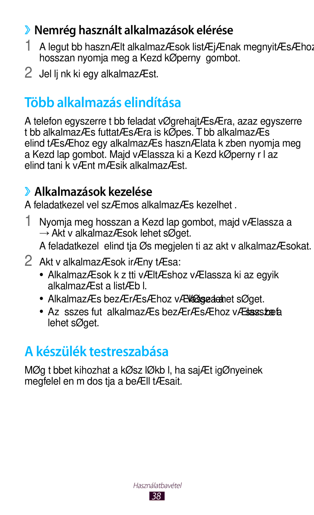 Samsung GT-I9300RWDVDC manual Több alkalmazás elindítása, Készülék testreszabása, ››Nemrég használt alkalmazások elérése 