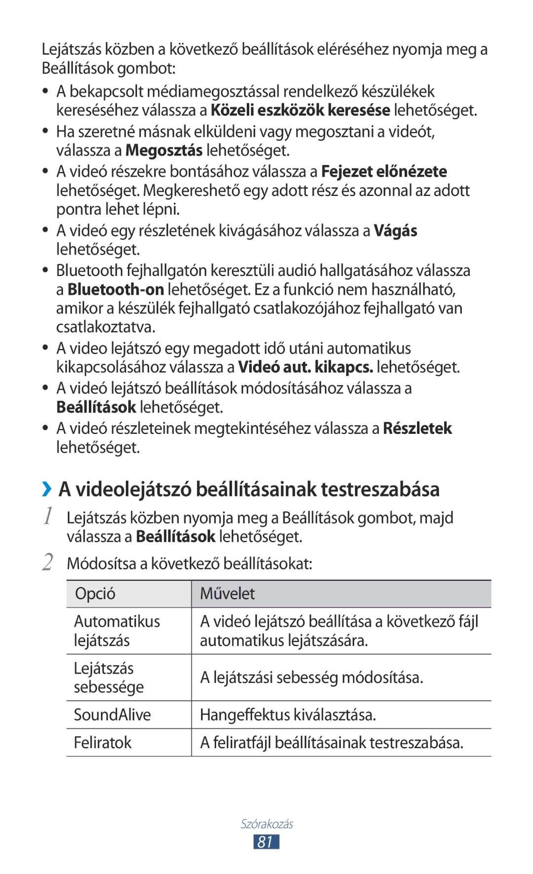 Samsung GT2I9300MBDXEH, GT-I9300RWADBT, GT-I9300MBDEUR, GT-I9300MBDATO manual ››A videolejátszó beállításainak testreszabása 