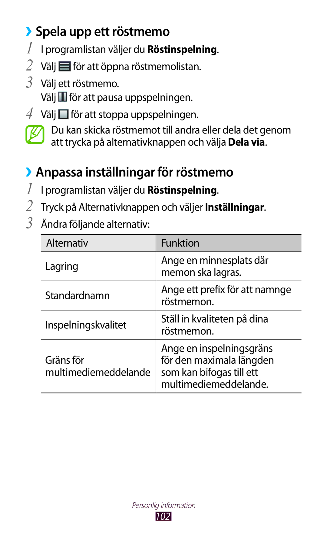 Samsung GT-I9300RWDHTD, GT-I9300RWDNEE, GT-I9300GRDNEE manual ››Spela upp ett röstmemo, ››Anpassa inställningar för röstmemo 