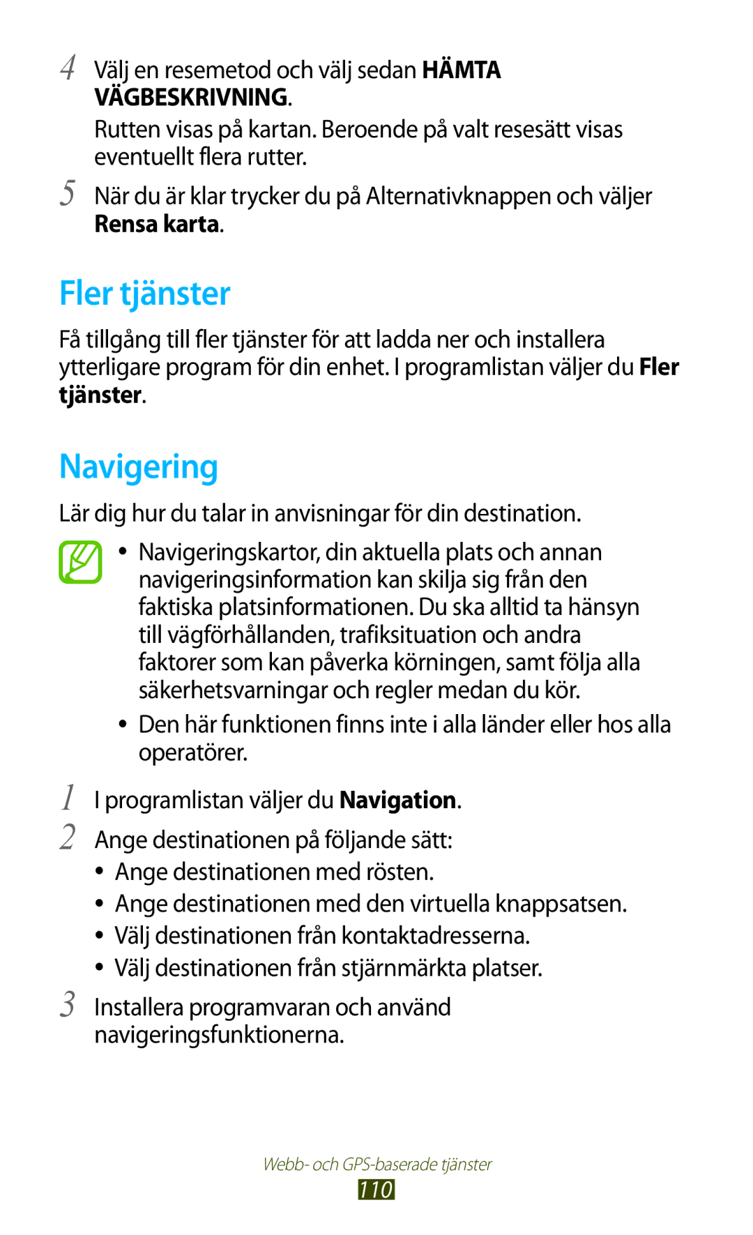 Samsung GT-I9300OKDNEE Fler tjänster, Navigering, Rensa karta, Lär dig hur du talar in anvisningar för din destination 