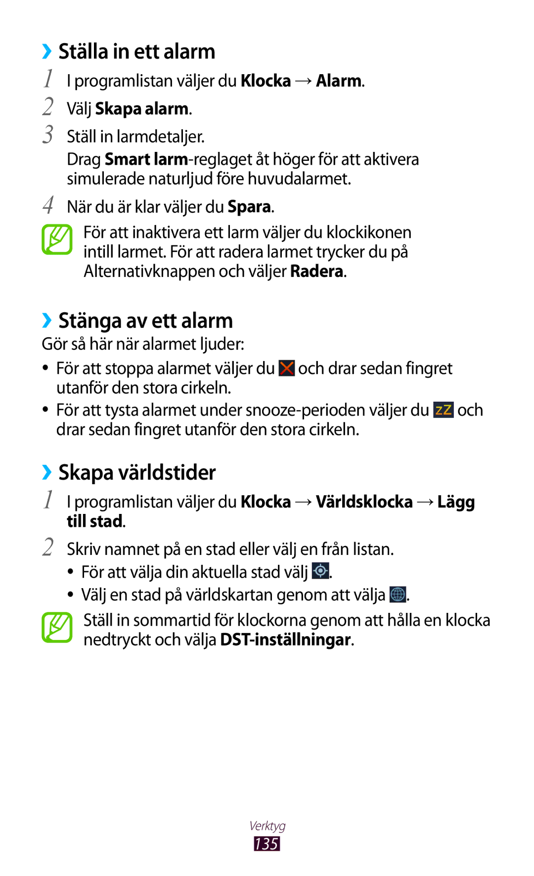 Samsung GT-I9300TADHTD ››Ställa in ett alarm, ››Stänga av ett alarm, ››Skapa världstider, Välj Skapa alarm, Till stad 