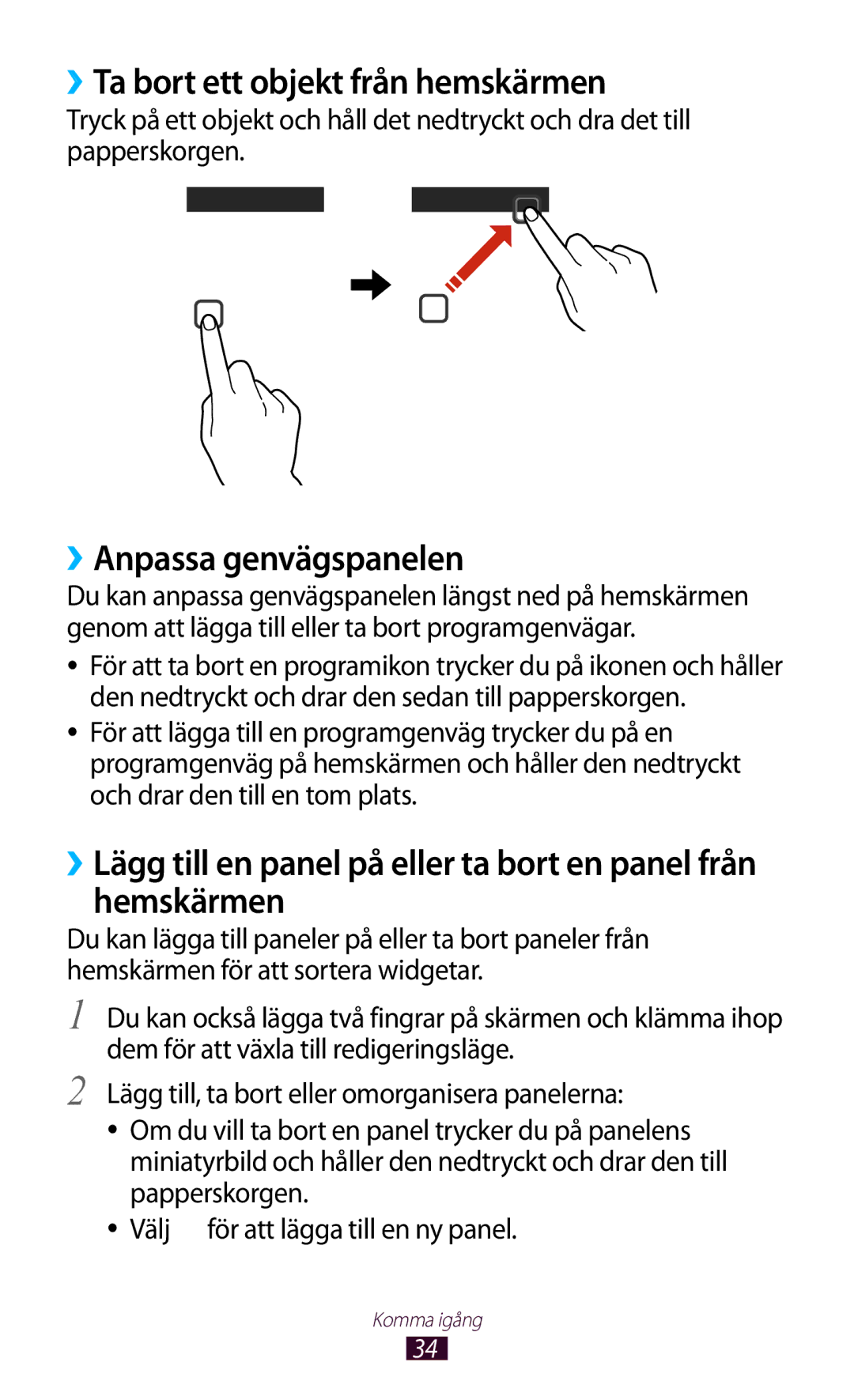 Samsung GT-I9300GRENEE, GT-I9300RWDNEE, GT-I9300GRDNEE manual ››Ta bort ett objekt från hemskärmen, ››Anpassa genvägspanelen 