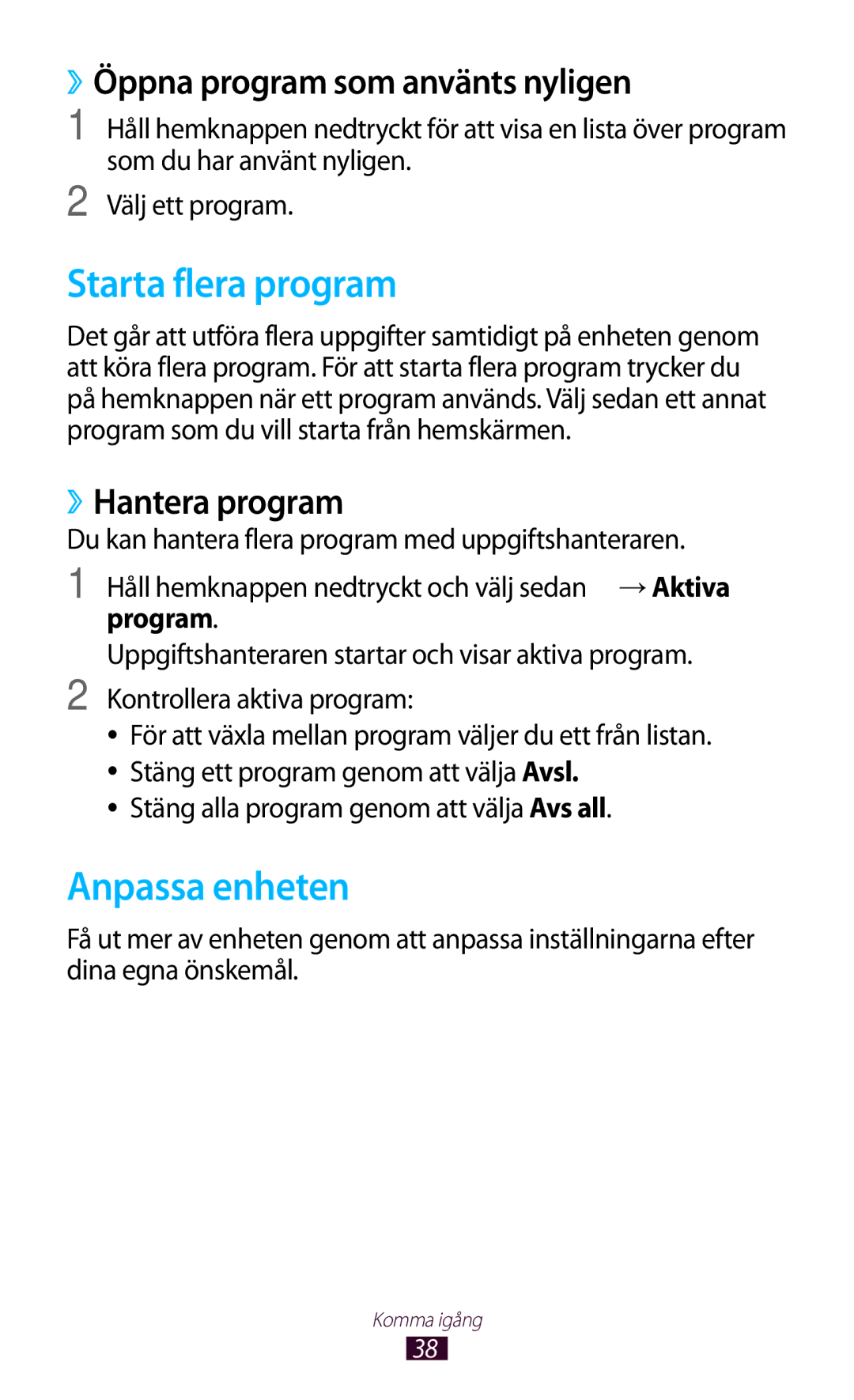 Samsung GT-I9300RWDHTD manual Starta flera program, Anpassa enheten, ››Öppna program som använts nyligen, ››Hantera program 