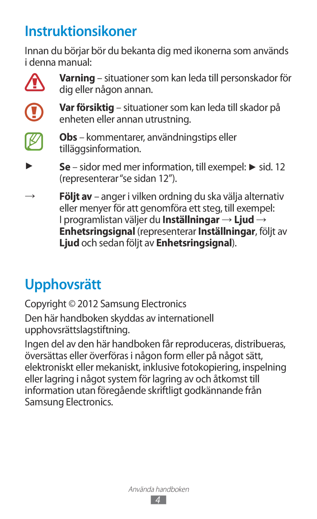 Samsung GT-I9300MBDHTD, GT-I9300RWDNEE, GT-I9300GRDNEE, GT-I9300GRENEE, GT-I9300ZNDNEE manual Instruktionsikoner, Upphovsrätt 