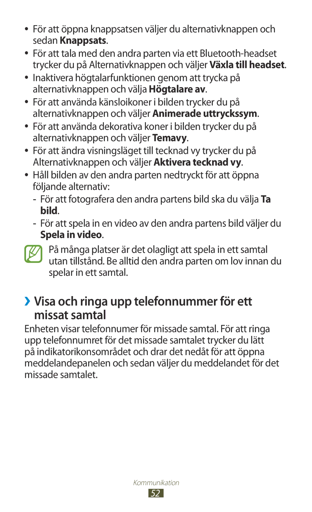 Samsung GT-I9300MBDHTD, GT-I9300RWDNEE, GT-I9300GRDNEE manual ››Visa och ringa upp telefonnummer för ett missat samtal 