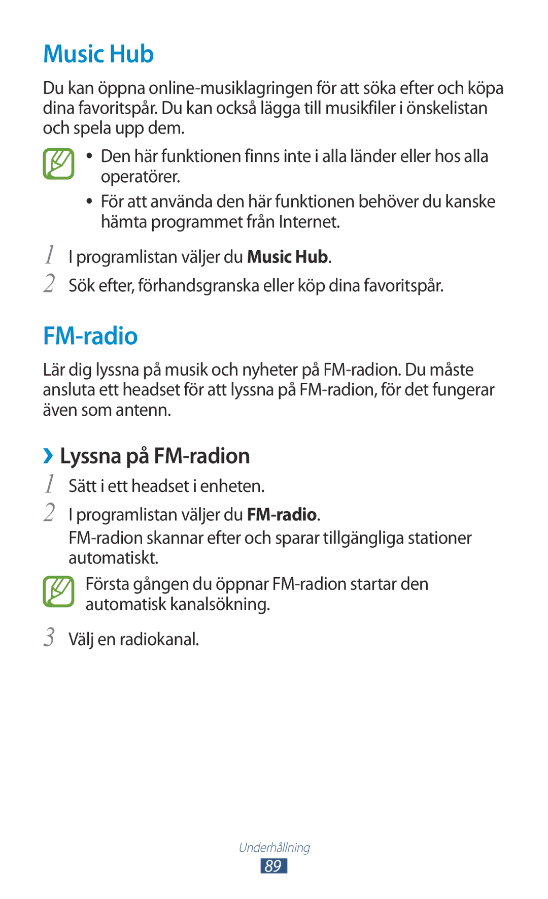 Samsung GT-I9300RWENEE, GT-I9300RWDNEE, GT-I9300GRDNEE, GT-I9300GRENEE, GT-I9300ZNDNEE Music Hub, ››Lyssna på FM-radion 