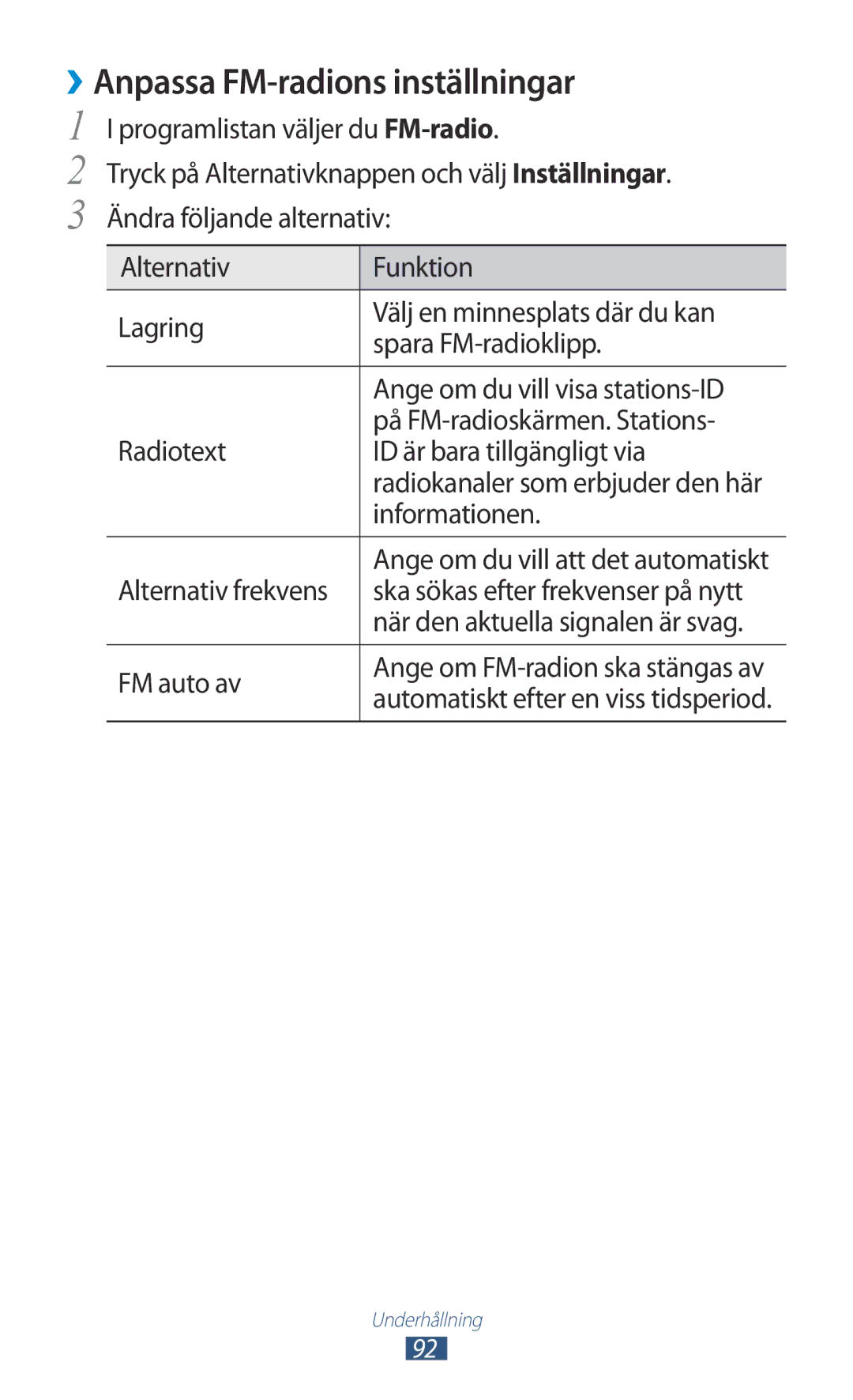 Samsung GT-I9300TADNEE, GT-I9300RWDNEE ››Anpassa FM-radions inställningar, Informationen, Alternativ frekvens, FM auto av 