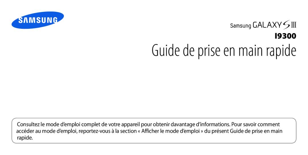 Samsung GT-I9300ZKDBOG, GT-I9300ZNDXEF, GT-I9300RWDVGF, GT-I9300RWDBOG, GT-I9300OKDBOG manual Guide de prise en main rapide 