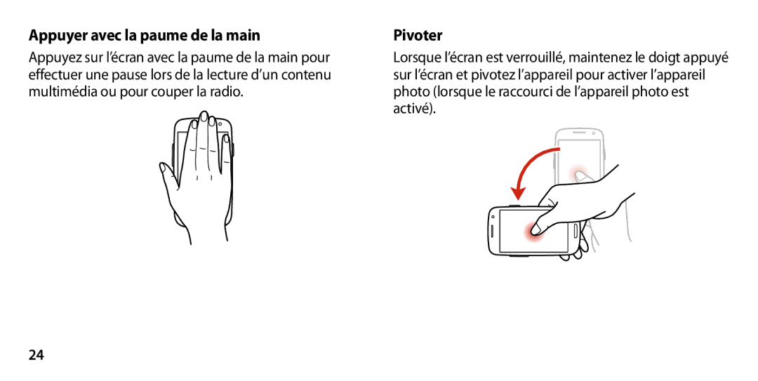 Samsung GT-I9300OKASFR, GT-I9300ZNDXEF, GT-I9300ZKDBOG, GT-I9300RWDVGF manual Appuyer avec la paume de la main, Pivoter 