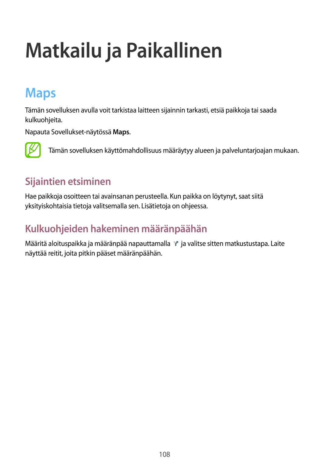 Samsung GT-I9301MBINEE manual Matkailu ja Paikallinen, Maps, Sijaintien etsiminen, Kulkuohjeiden hakeminen määränpäähän 