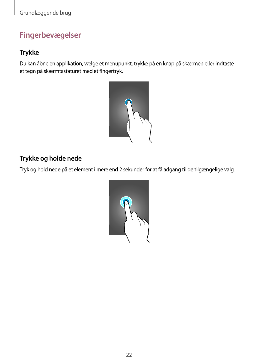 Samsung GT-I9301OKZNEE, GT-I9301MBINEE, GT-I9301MBZNEE, GT-I9301OKINEE manual Fingerbevægelser, Trykke og holde nede 