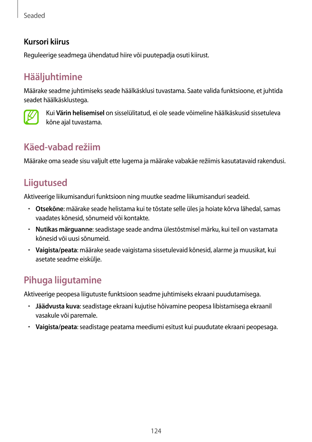 Samsung GT-I9301OKISEB, GT-I9301MBZSEB Hääljuhtimine, Käed-vabad režiim, Liigutused, Pihuga liigutamine, Kursori kiirus 