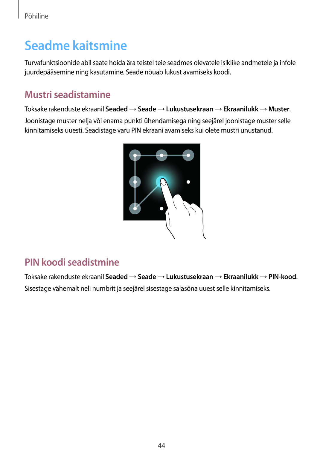 Samsung GT-I9301MBISEB, GT-I9301MBZSEB, GT-I9301RWISEB manual Seadme kaitsmine, Mustri seadistamine, PIN koodi seadistmine 