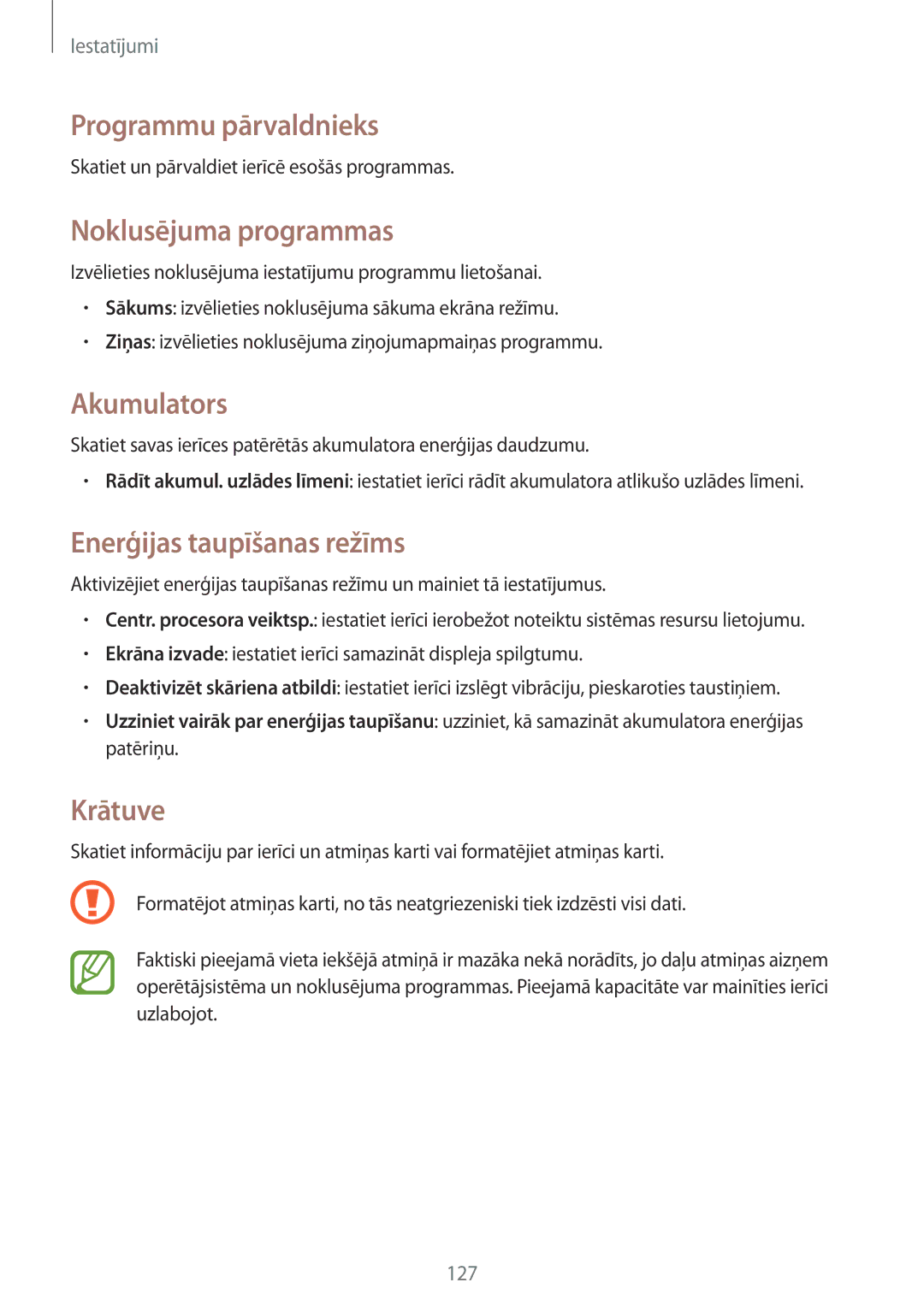 Samsung GT-I9301RWISEB Programmu pārvaldnieks, Noklusējuma programmas, Akumulators, Enerģijas taupīšanas režīms, Krātuve 