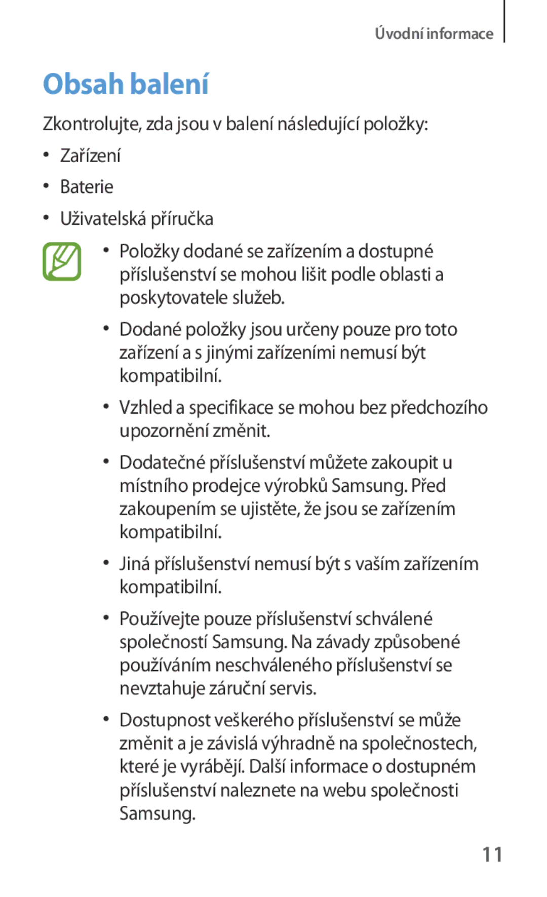 Samsung GT-I9301OKITTR, GT-I9301MBZXEO manual Obsah balení, Jiná příslušenství nemusí být s vaším zařízením kompatibilní 