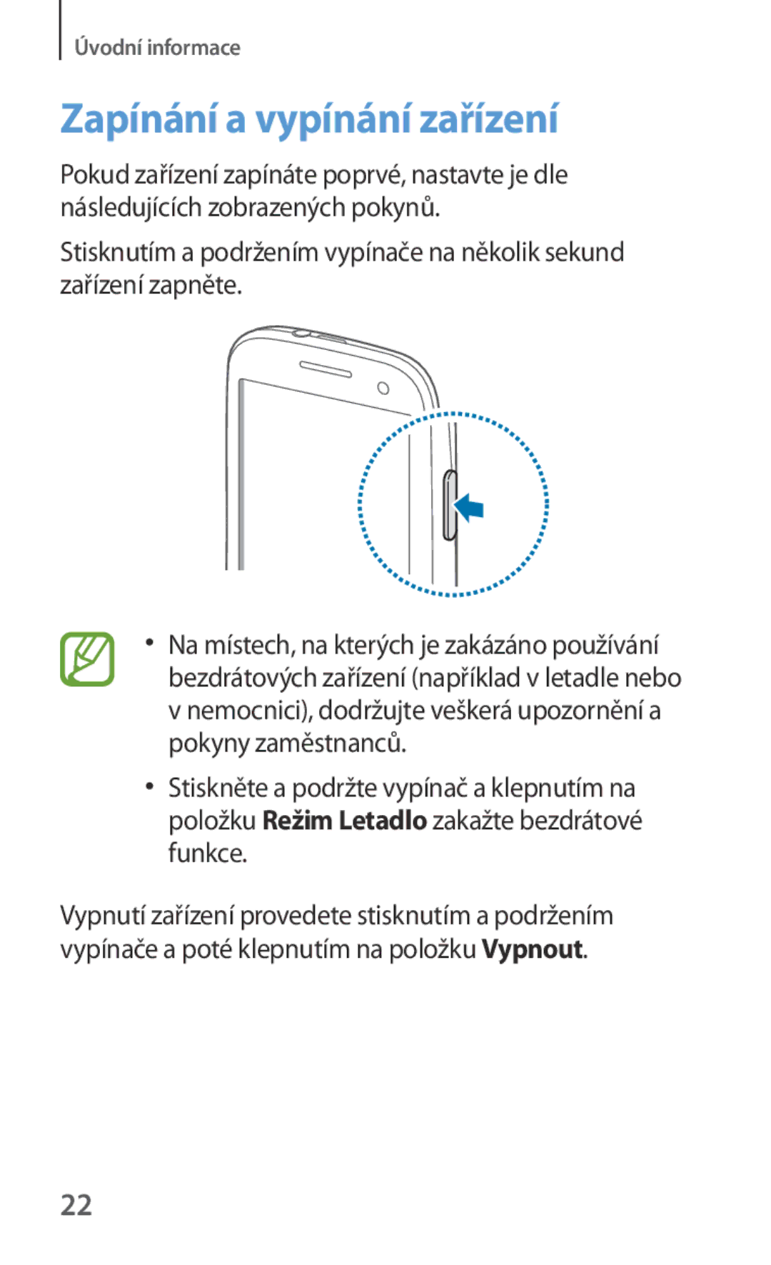 Samsung GT-I9301MBIXEO, GT-I9301MBZXEO, GT-I9301OKIATO, GT-I9301RWZXEO, GT-I9301OKIXEO manual Zapínání a vypínání zařízení 