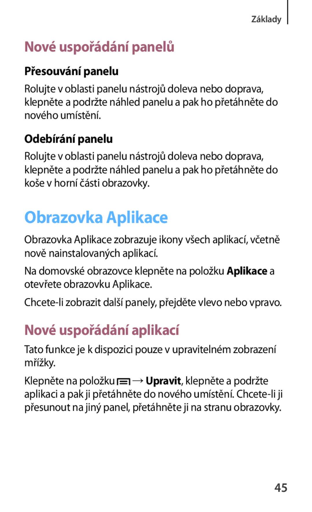 Samsung GT-I9301MBZXEO, GT-I9301OKIATO, GT-I9301RWZXEO, GT-I9301OKIXEO manual Obrazovka Aplikace, Nové uspořádání aplikací 