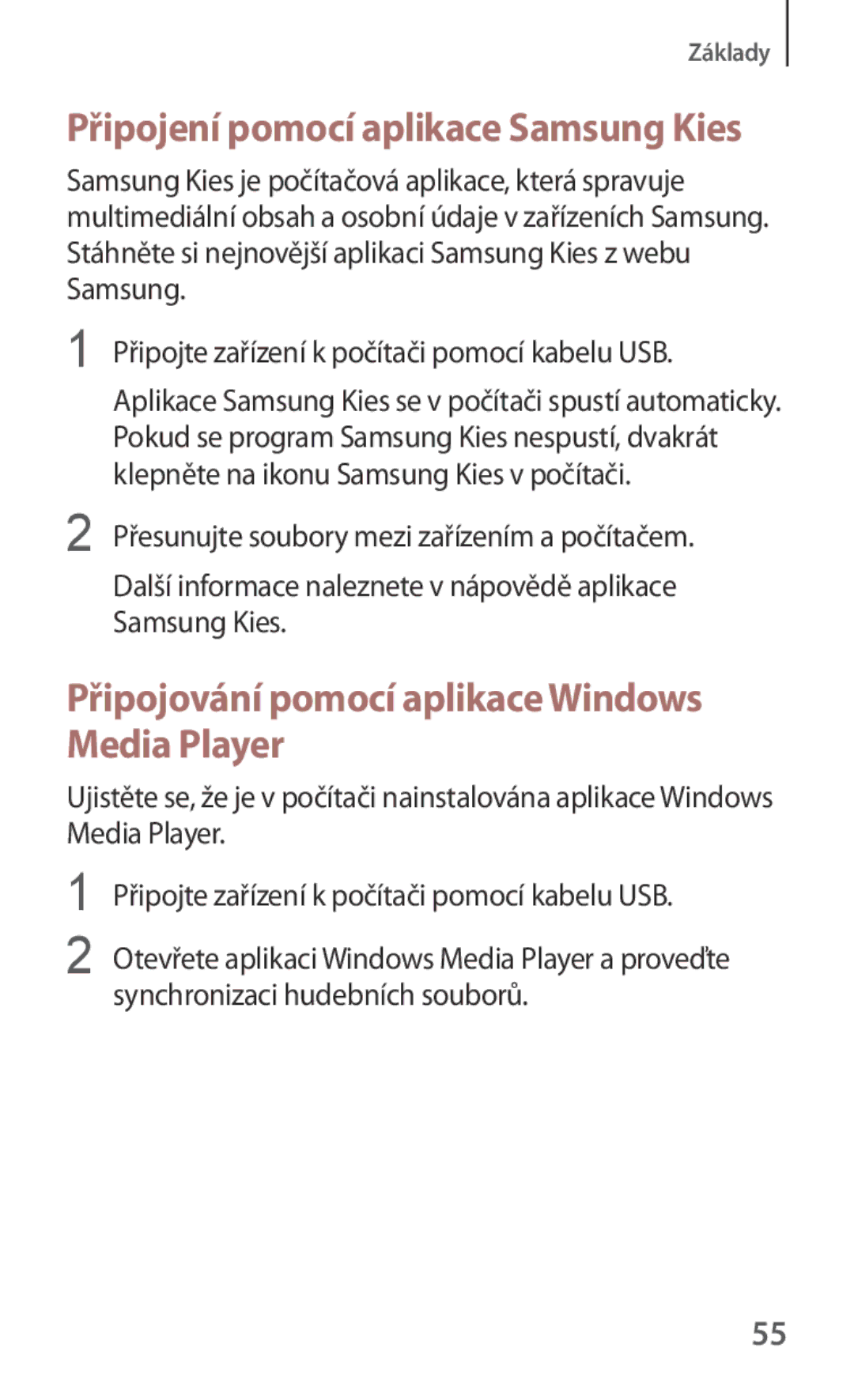 Samsung GT-I9301RWIEUR manual Připojování pomocí aplikace Windows Media Player, Připojení pomocí aplikace Samsung Kies 