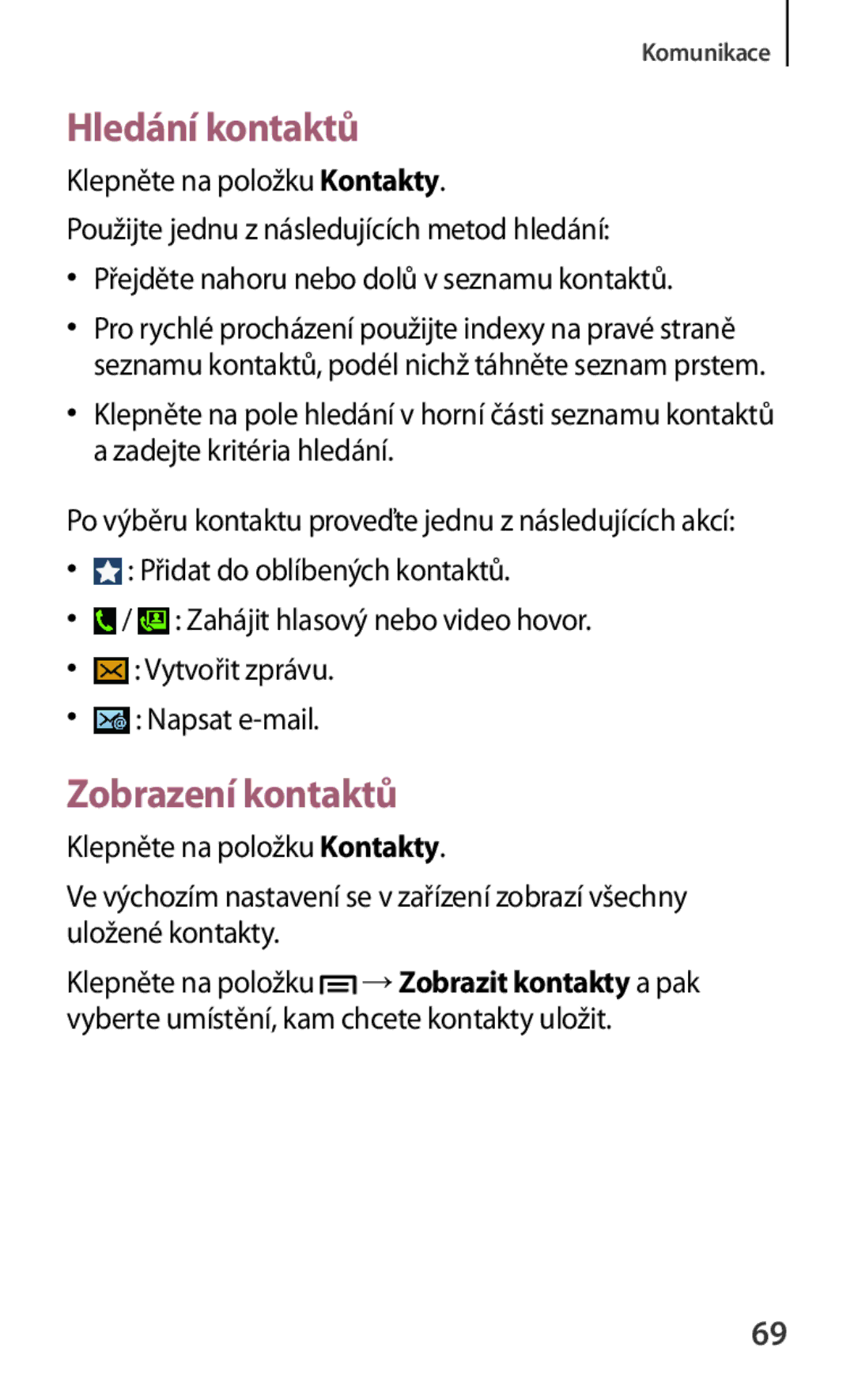 Samsung GT-I9301RWZXEH, GT-I9301MBZXEO, GT-I9301OKIATO, GT-I9301RWZXEO, GT-I9301OKIXEO Hledání kontaktů, Zobrazení kontaktů 