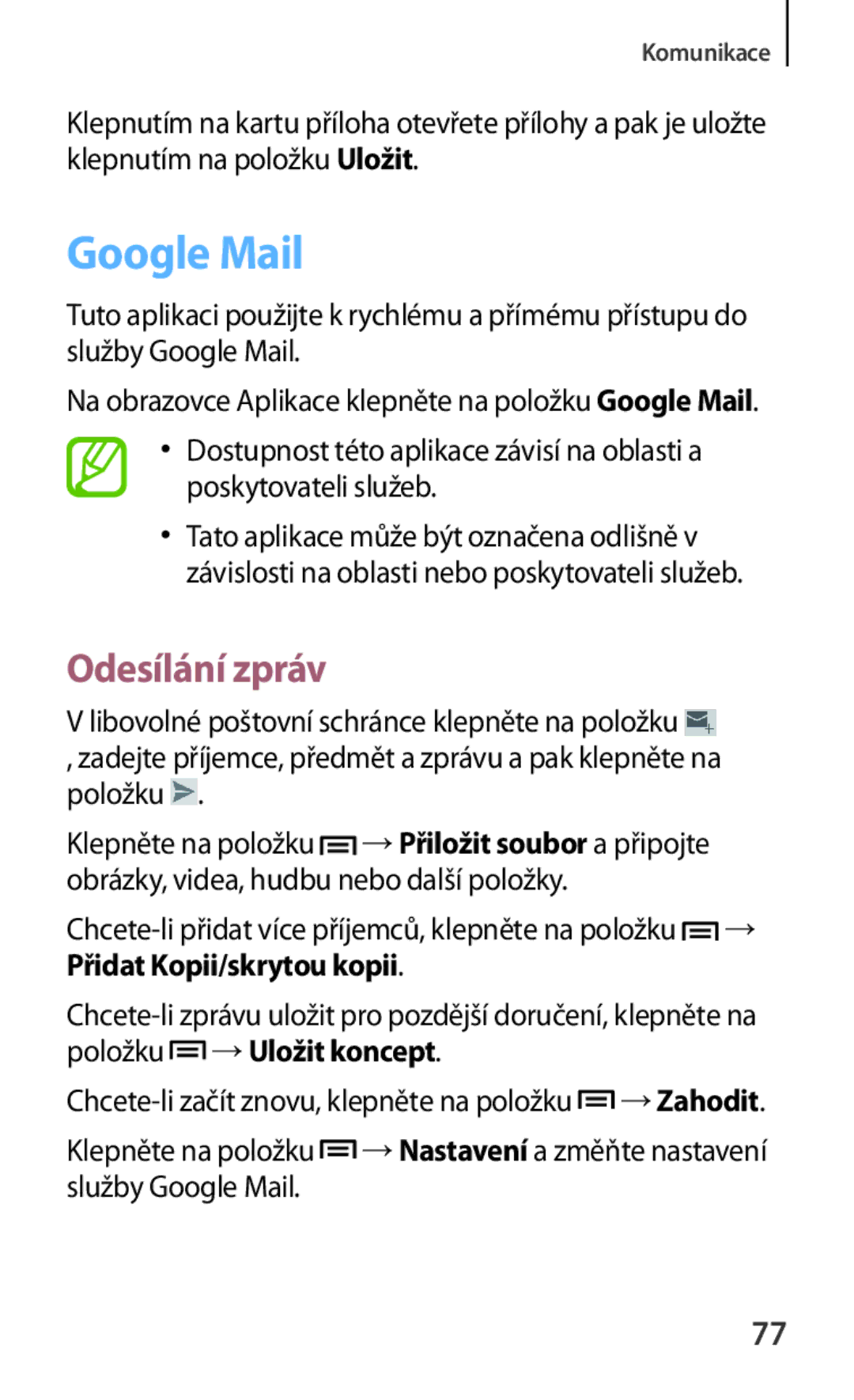 Samsung GT-I9301RWIXEH, GT-I9301MBZXEO manual Google Mail, Zadejte příjemce, předmět a zprávu a pak klepněte na položku 