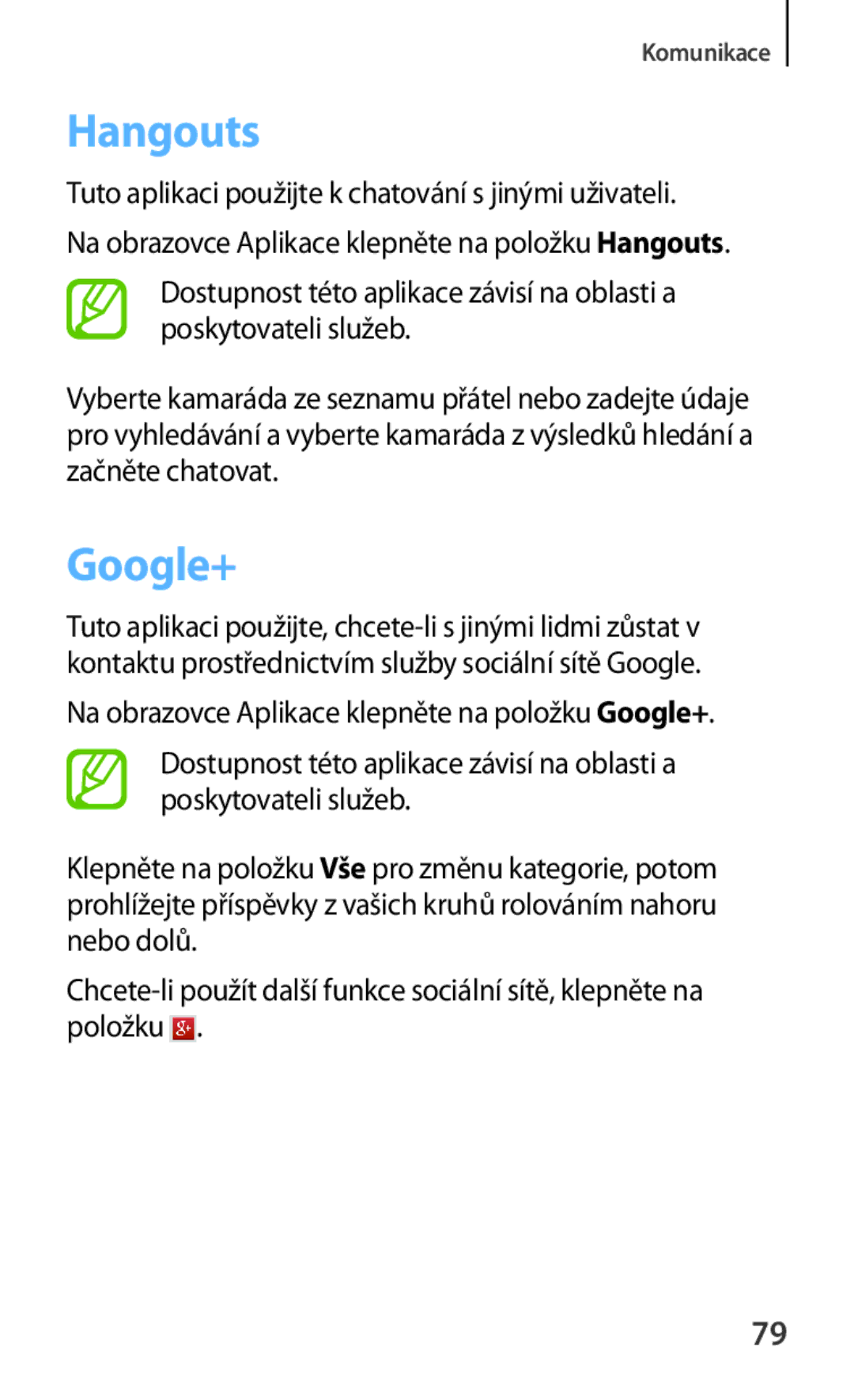 Samsung GT-I9301MBIATO, GT-I9301MBZXEO manual Hangouts, Google+, Tuto aplikaci použijte k chatování s jinými uživateli 