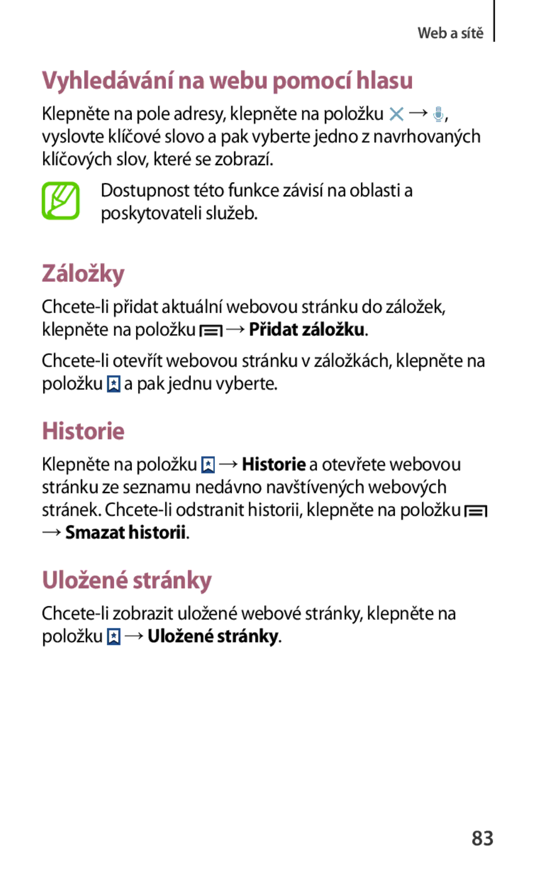 Samsung GT-I9301MBZATO manual Vyhledávání na webu pomocí hlasu, Záložky, Historie, Uložené stránky, → Smazat historii 