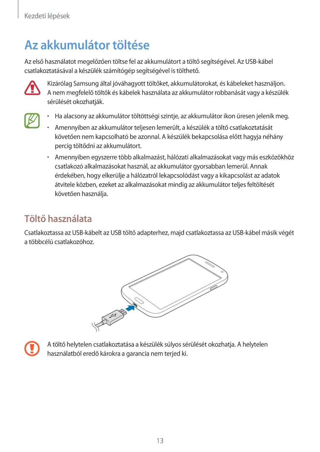 Samsung GT-I9301MBIEUR, GT-I9301MBZXEO, GT-I9301OKIATO, GT-I9301RWZXEO manual Az akkumulátor töltése, Töltő használata 