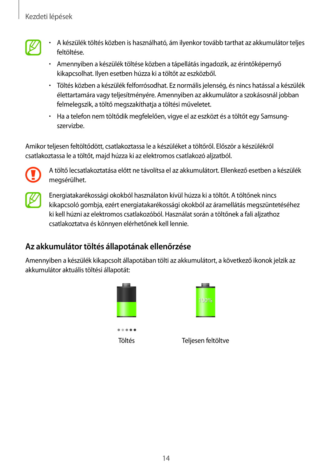 Samsung GT-I9301RWICOS, GT-I9301MBZXEO, GT-I9301OKIATO, GT-I9301RWZXEO manual Az akkumulátor töltés állapotának ellenőrzése 