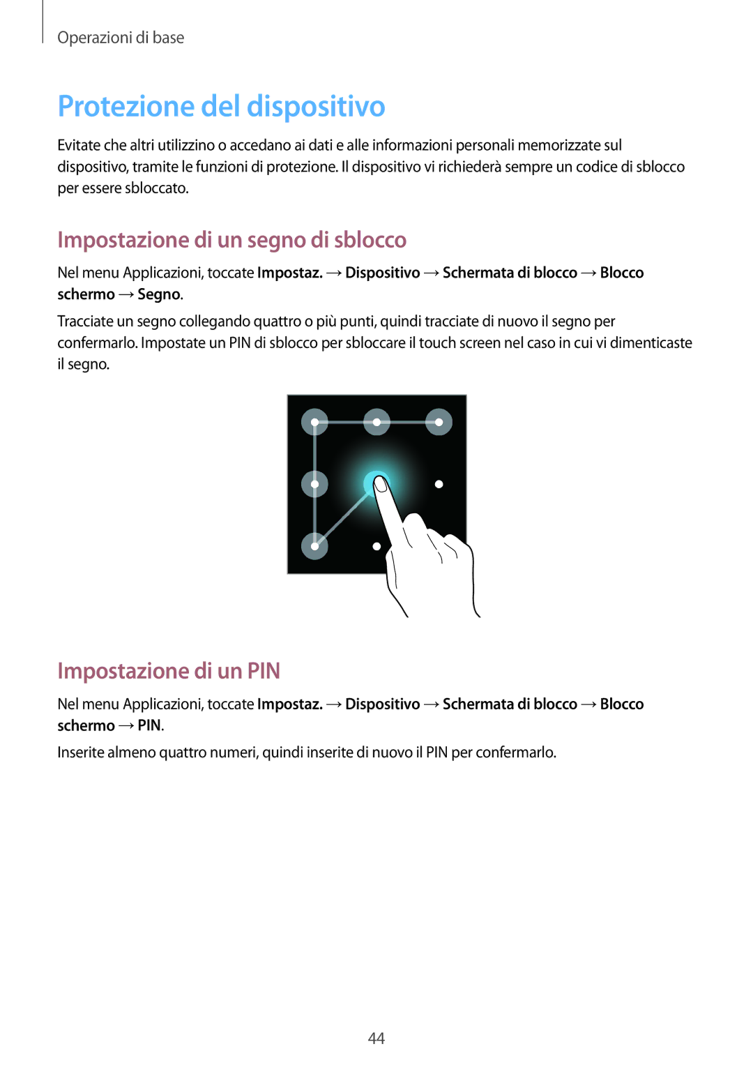 Samsung GT-I9301MBIITV manual Protezione del dispositivo, Impostazione di un segno di sblocco, Impostazione di un PIN 