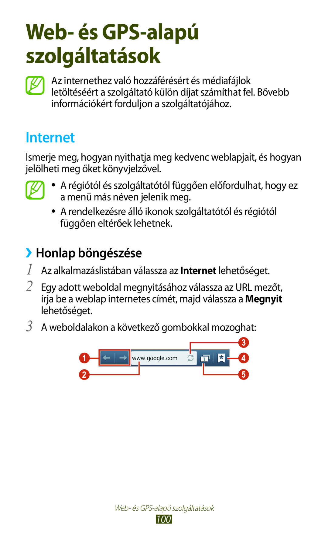 Samsung GT-I9305RWDCOA, GT-I9305MBDXEO, GT-I9305MBDPRT, GT-I9305RWDPRT, GT-I9305RWDDBT Internet, ››Honlap böngészése, 100 