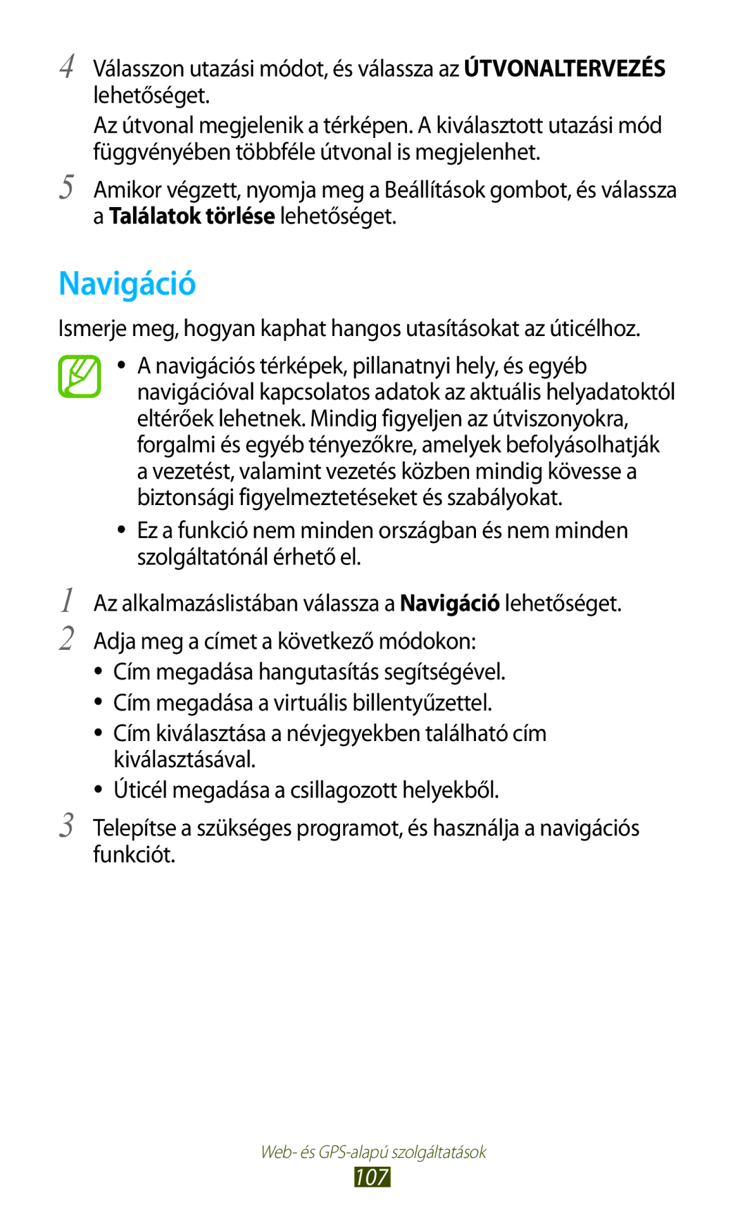 Samsung GT-I9305OKAAUT, GT-I9305MBDXEO manual Navigáció, Ismerje meg, hogyan kaphat hangos utasításokat az úticélhoz, 107 