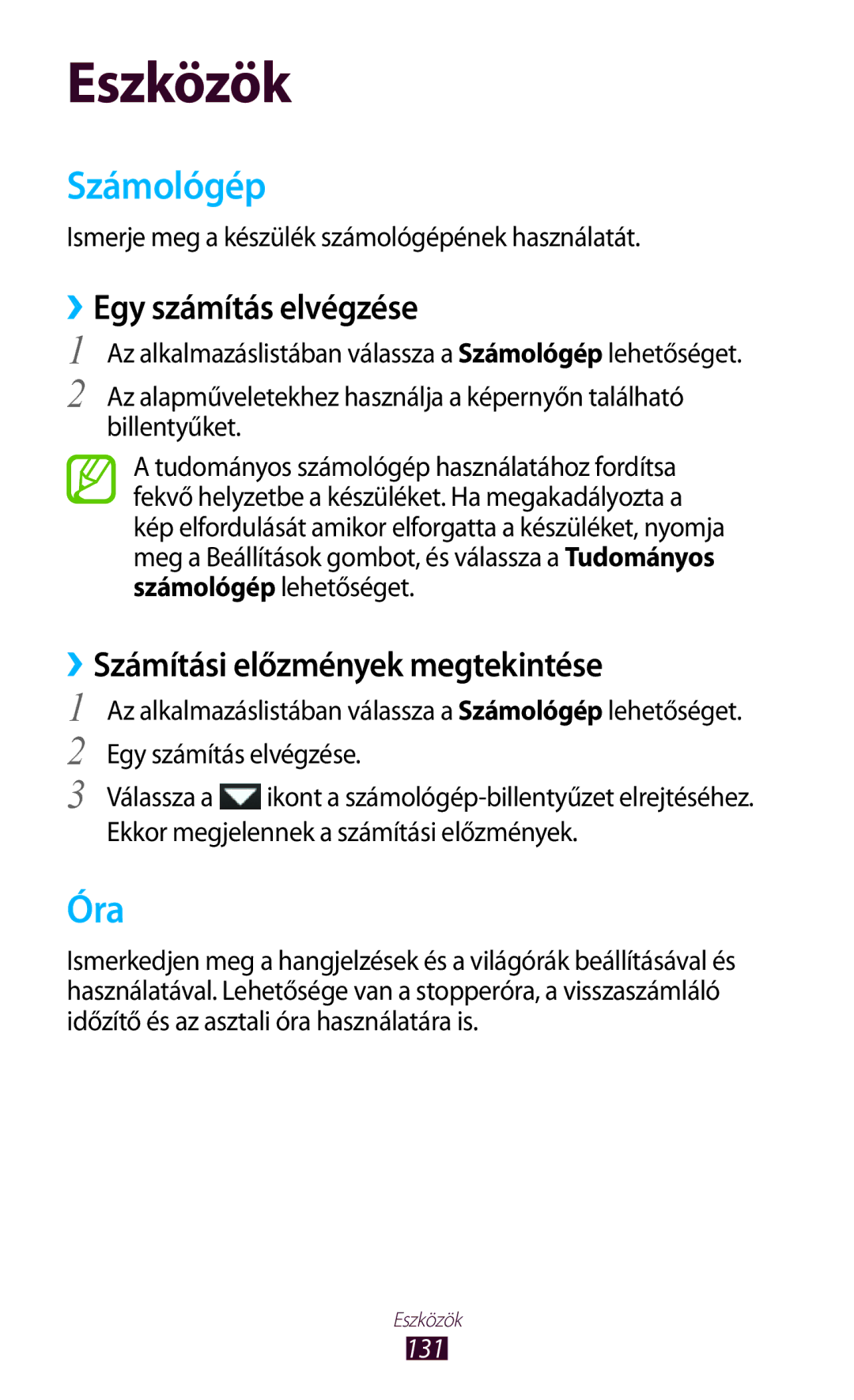 Samsung GT-I9305OKDCNX, GT-I9305MBDXEO Számológép, Óra, ››Egy számítás elvégzése, ››Számítási előzmények megtekintése, 131 