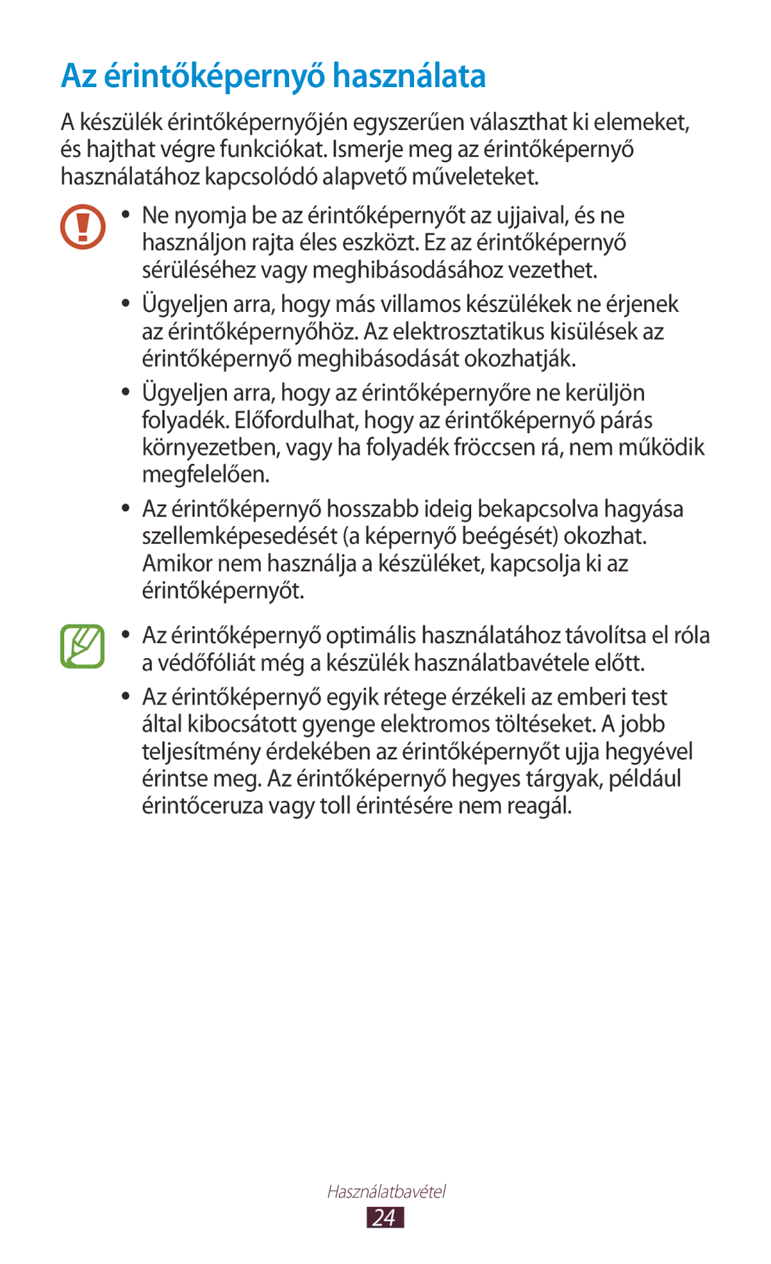 Samsung GT-I9305RWDPRT, GT-I9305MBDXEO, GT-I9305MBDPRT, GT-I9305RWDDBT, GT-I9305OKDDBT manual Az érintőképernyő használata 