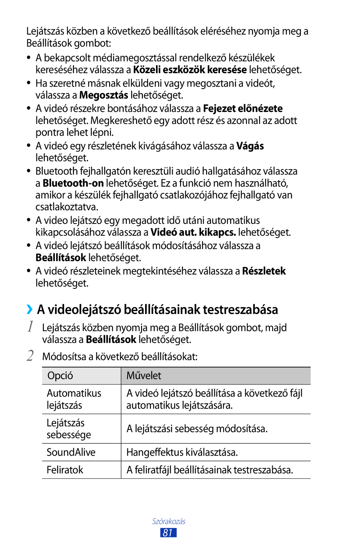 Samsung GT-I9305RWDSWC, GT-I9305MBDXEO, GT-I9305MBDPRT, GT-I9305RWDPRT manual ››A videolejátszó beállításainak testreszabása 