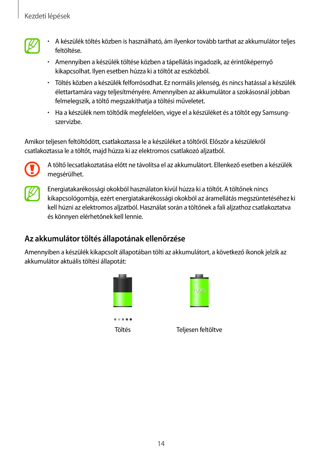 Samsung GT-I9305MBDCOA, GT-I9305MBDXEO, GT-I9305MBDPRT, GT-I9305RWDPRT manual Az akkumulátor töltés állapotának ellenőrzése 