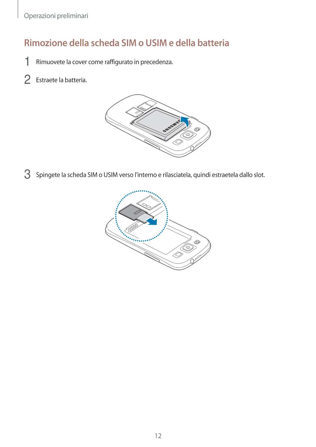 Samsung GT-I9305OKDOMN, GT-I9305MBDXEO, GT-I9305OKDTIM, GT-I9305RWDXEO Rimozione della scheda SIM o Usim e della batteria 