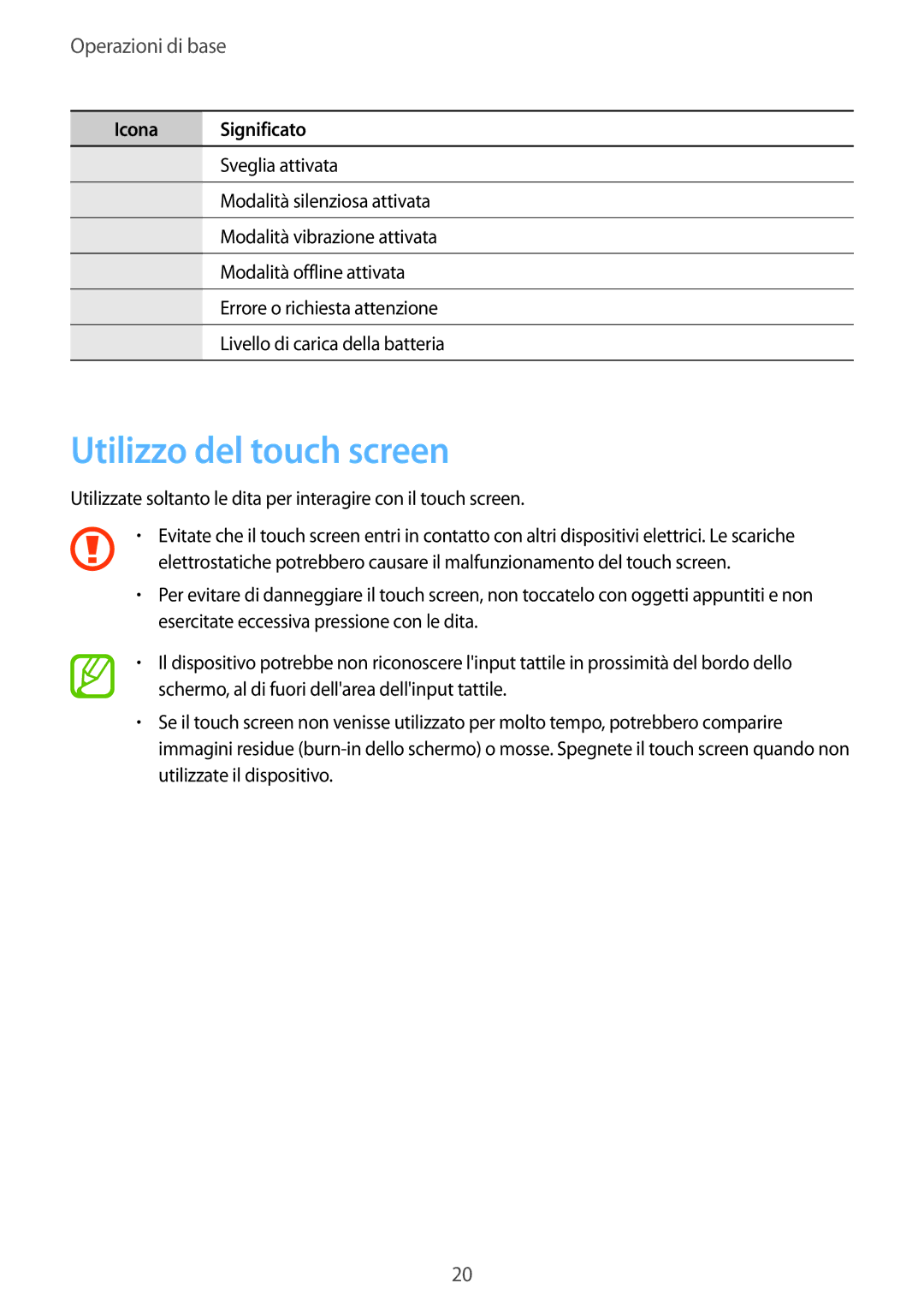 Samsung GT-I9305OKAOMN, GT-I9305MBDXEO, GT-I9305OKDTIM, GT-I9305RWDXEO manual Utilizzo del touch screen, Operazioni di base 