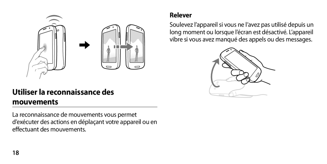 Samsung GT-I9305RWDXEF, GT-I9305OKDFTM, GT-I9305TADFTM, GT-I9305RWDSFR Utiliser la reconnaissance des mouvements, Relever 