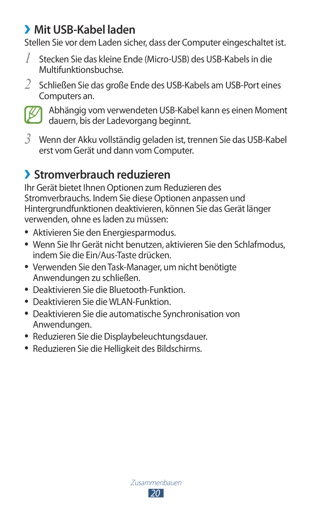 Samsung GT-I9305OKDTMN, GT-I9305RWDCOS, GT-I9305RWDDTM, GT-I9305OKDTPH ››Mit USB-Kabel laden, ››Stromverbrauch reduzieren 