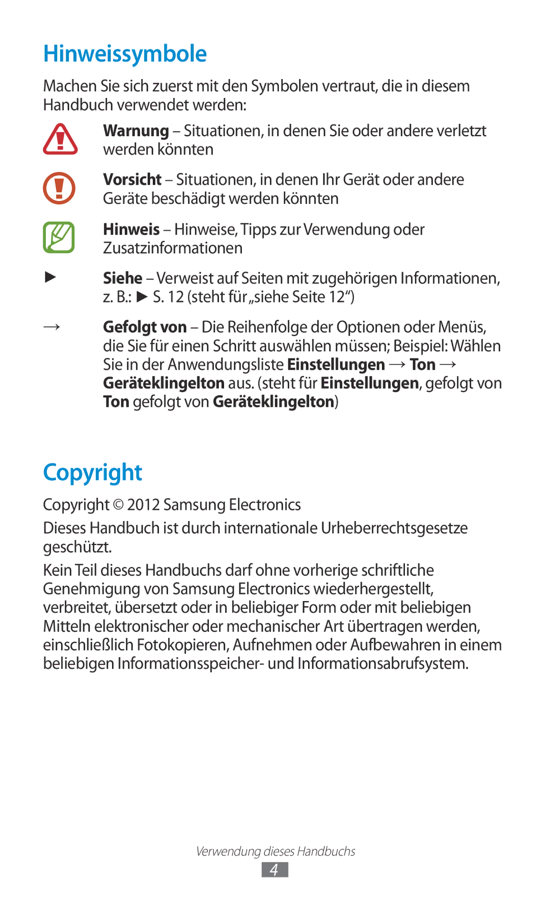 Samsung GT-I9305MBDXEO, GT-I9305OKDTMN, GT-I9305RWDCOS, GT-I9305RWDDTM, GT-I9305OKDTPH manual Hinweissymbole, Copyright 