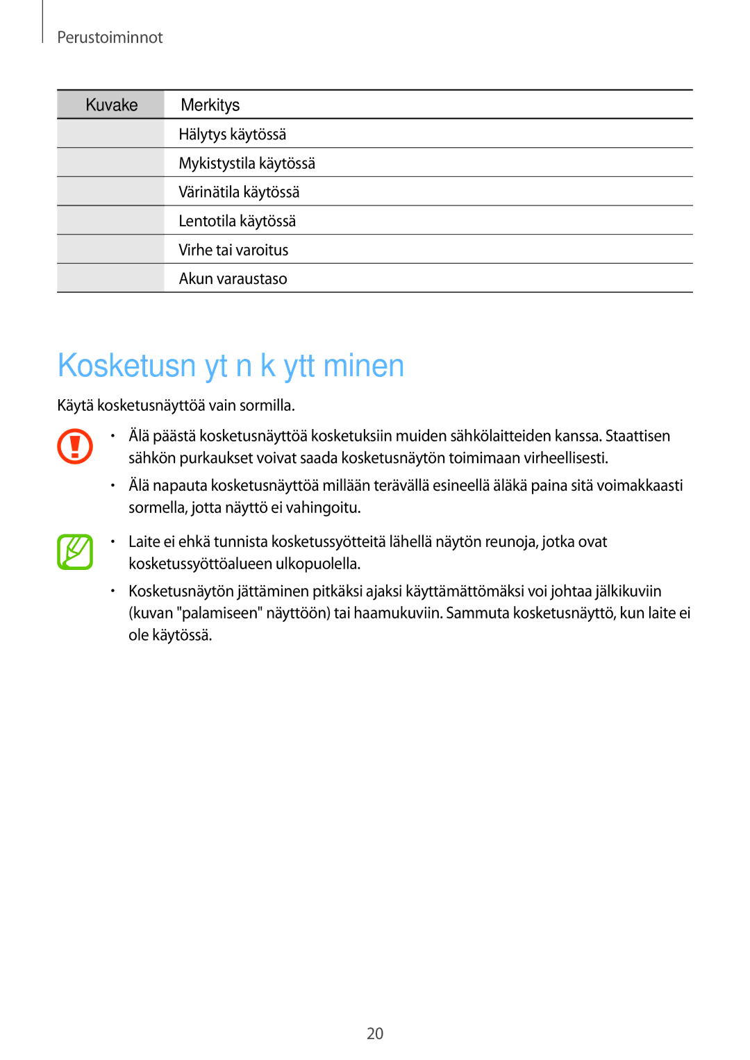 Samsung GT-I9305RWDNEE, GT-I9305ZNDNEE, GT-I9305OKDNEE, GT-I9305OKDHTD manual Kosketusnäytön käyttäminen, Perustoiminnot 