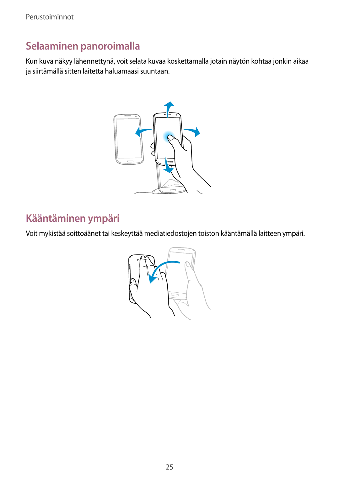 Samsung GT-I9305MBDNEE, GT-I9305RWDNEE, GT-I9305ZNDNEE, GT-I9305OKDNEE manual Selaaminen panoroimalla, Kääntäminen ympäri 