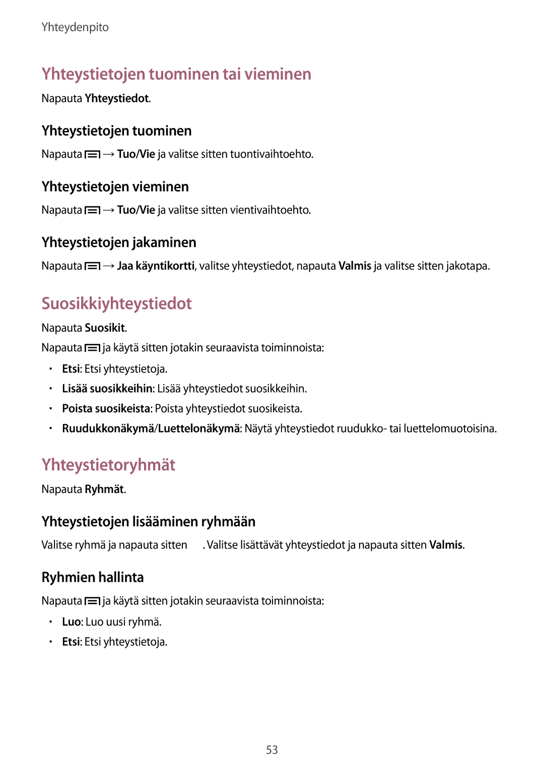 Samsung GT-I9305OKDHTD, GT-I9305RWDNEE manual Yhteystietojen tuominen tai vieminen, Suosikkiyhteystiedot, Yhteystietoryhmät 