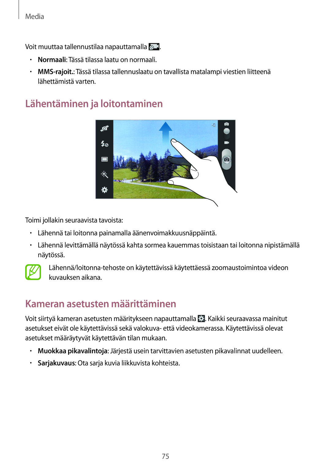 Samsung GT-I9305MBDNEE, GT-I9305RWDNEE, GT-I9305ZNDNEE manual Lähentäminen ja loitontaminen, Kameran asetusten määrittäminen 