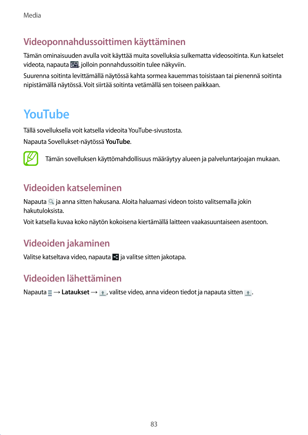 Samsung GT-I9305OKDHTD manual YouTube, Videoponnahdussoittimen käyttäminen, Videoiden katseleminen, Videoiden lähettäminen 