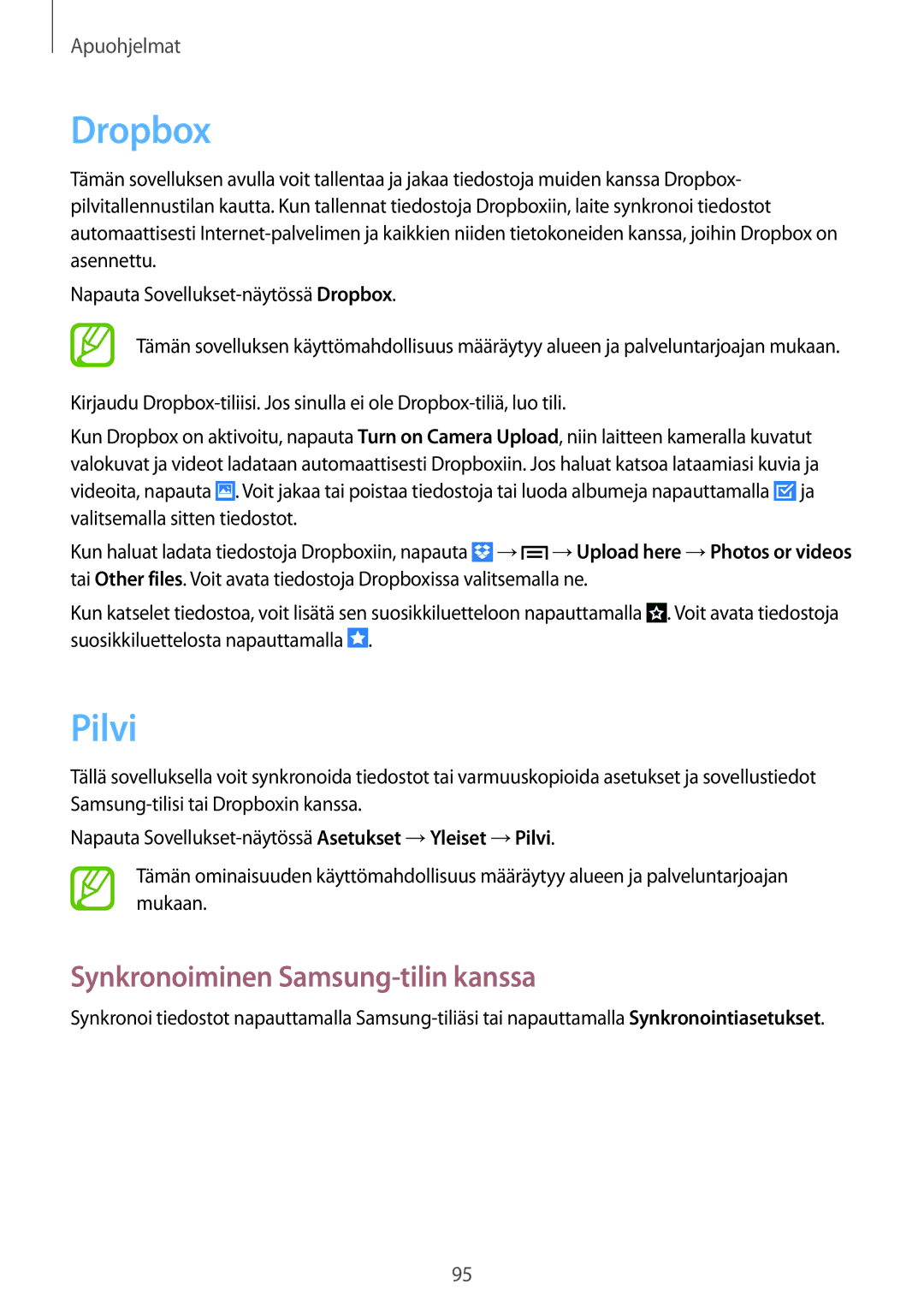 Samsung GT-I9305MBDNEE, GT-I9305RWDNEE, GT-I9305ZNDNEE, GT-I9305OKDNEE Dropbox, Pilvi, Synkronoiminen Samsung-tilin kanssa 
