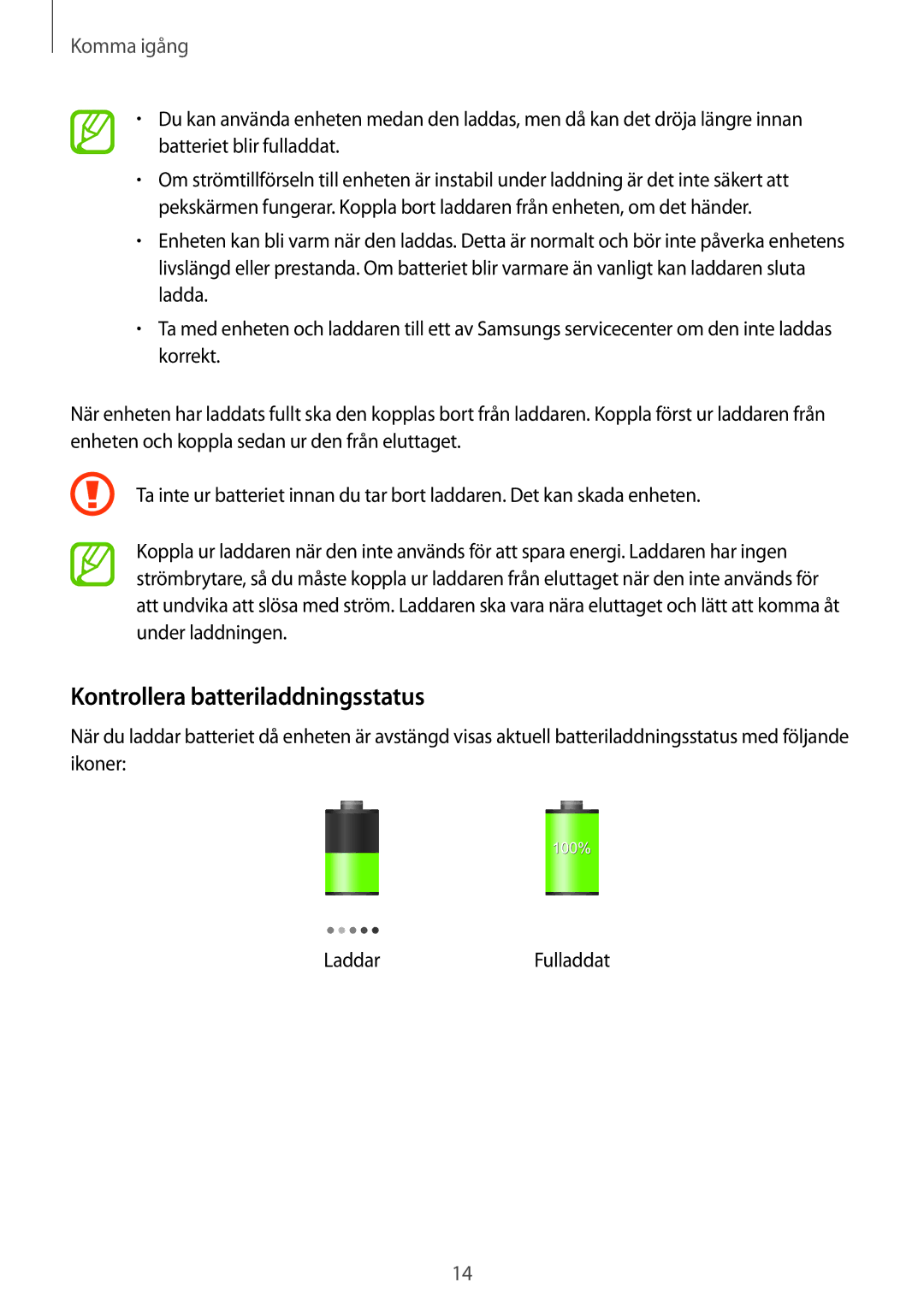 Samsung GT-I9305RWDTLA, GT-I9305RWDNEE, GT-I9305ZNDNEE, GT-I9305OKDNEE, GT-I9305OKDHTD Kontrollera batteriladdningsstatus 